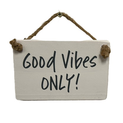 Good vibes only