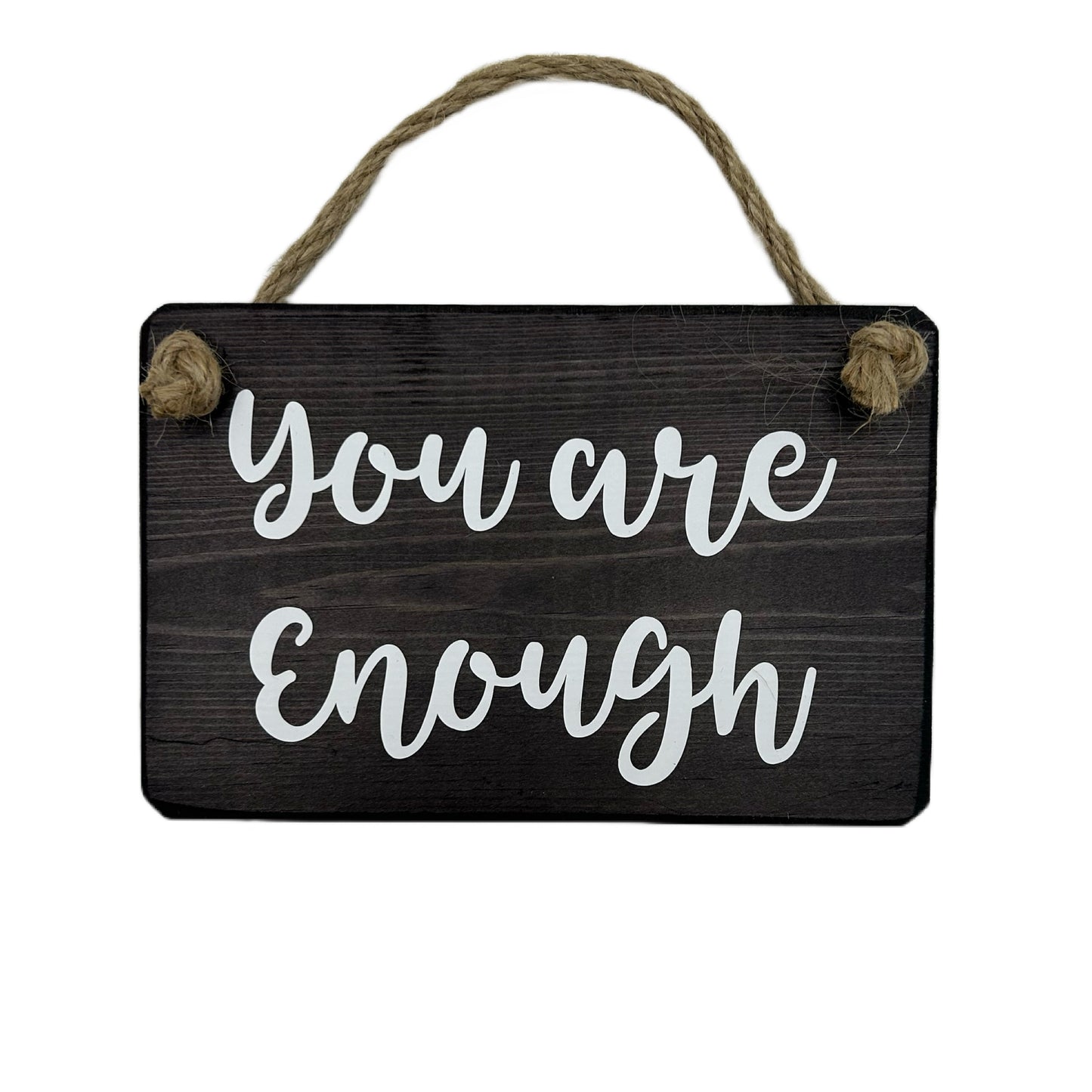 You are enough!